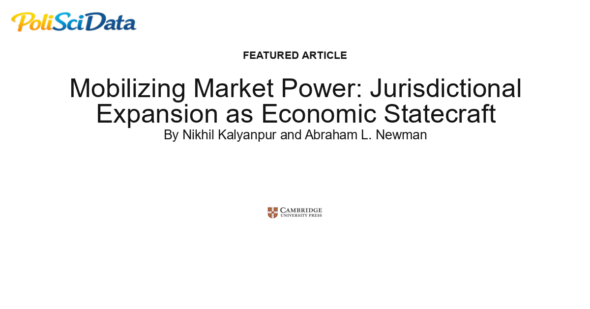 Article card for article: Mobilizing Market Power: Jurisdictional Expansion as Economic Statecraft