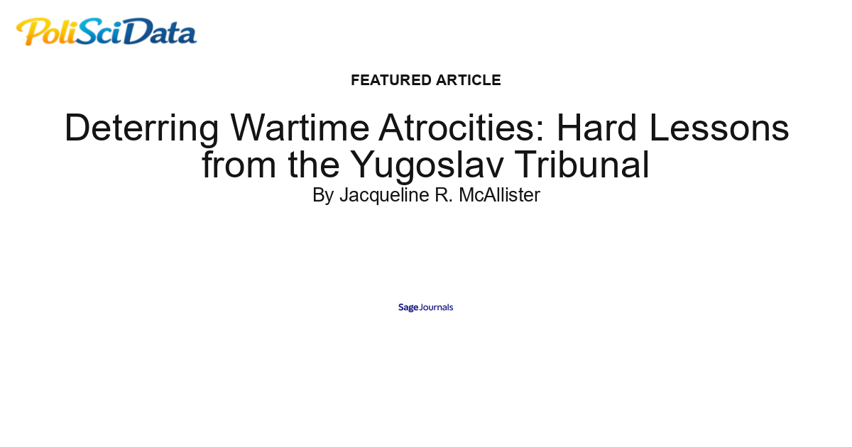 Article card for article: Deterring Wartime Atrocities: Hard Lessons from the Yugoslav Tribunal