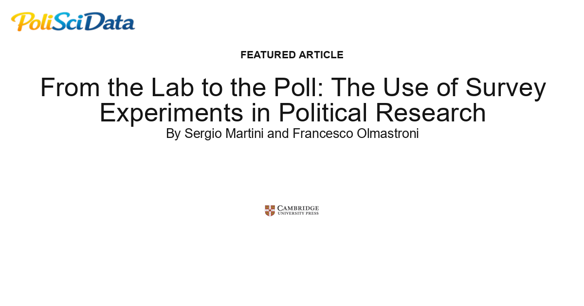 Article card for article: From the Lab to the Poll: The Use of Survey Experiments in Political Research