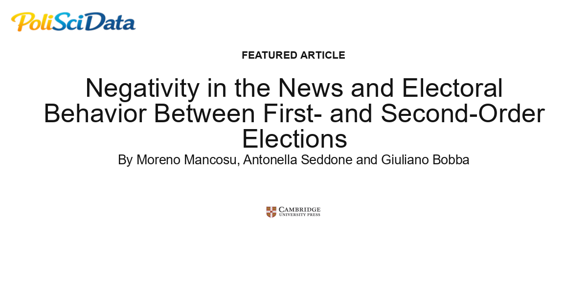 Article card for article: Negativity in the News and Electoral Behavior Between First- and Second-Order Elections