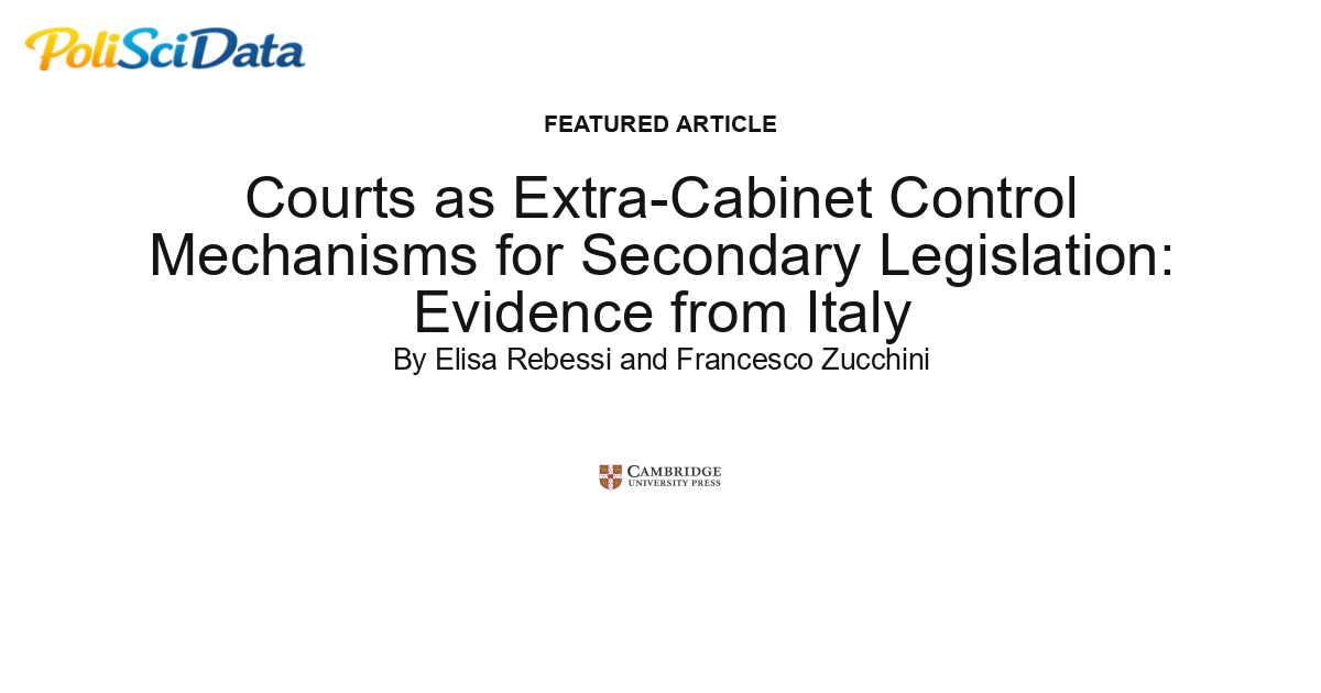 Article card for article: Courts as Extra-Cabinet Control Mechanisms for Secondary Legislation: Evidence from Italy