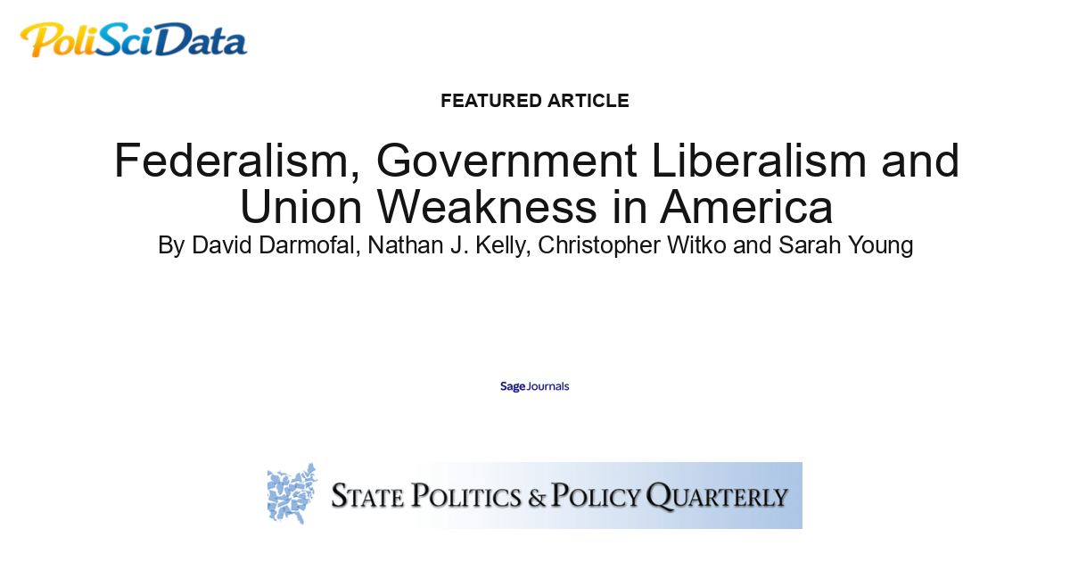 Article card for article: Federalism, Government Liberalism and Union Weakness in America