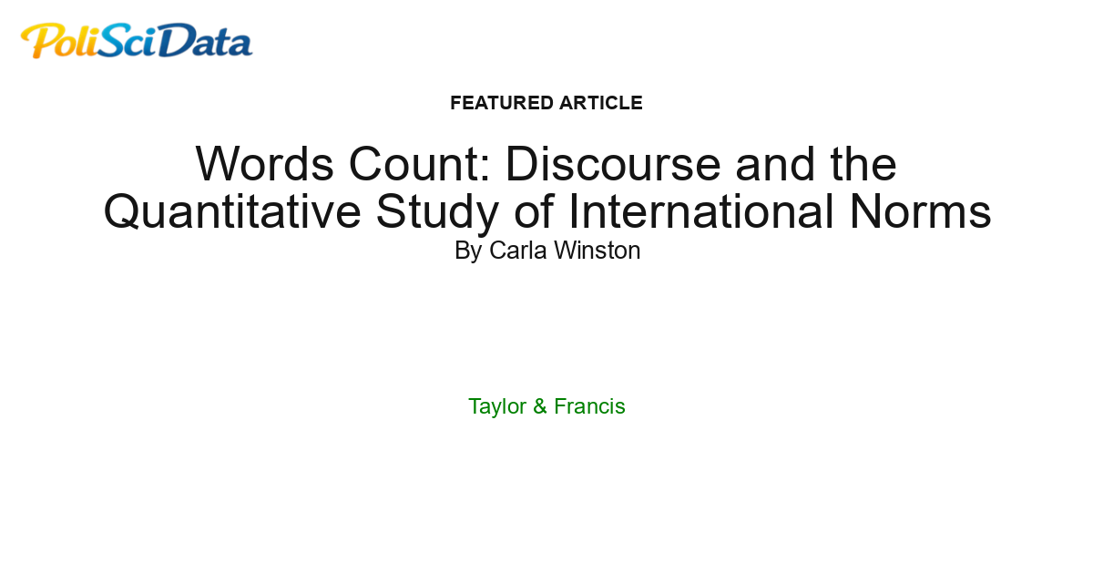 Article card for article: Words Count: Discourse and the Quantitative Study of International Norms
