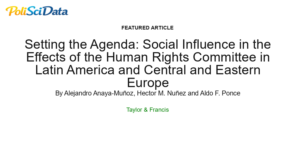 Article card for article: Setting the Agenda: Social Influence in the Effects of the Human Rights Committee in Latin America and Central and Eastern Europe