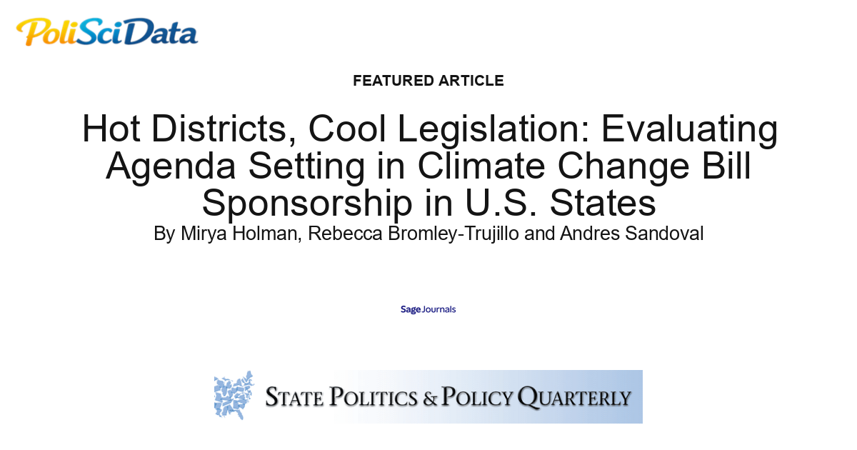 Article card for article: Hot Districts, Cool Legislation: Evaluating Agenda Setting in Climate Change Bill Sponsorship in U.S. States