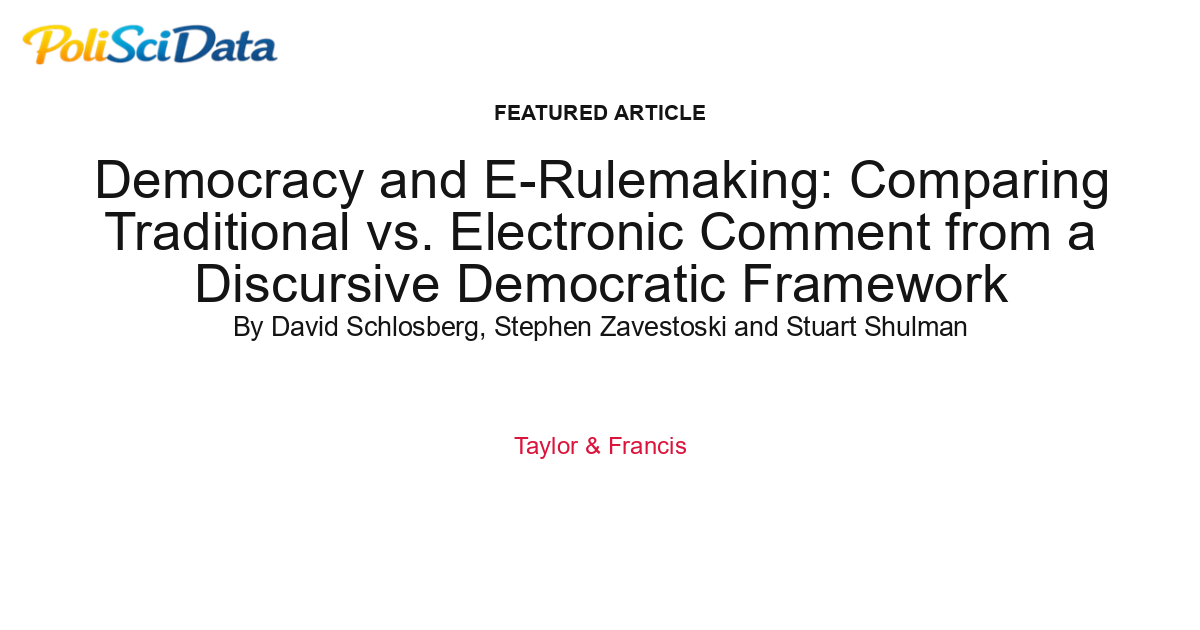 Article card for article: Democracy and E-Rulemaking: Comparing Traditional vs. Electronic Comment from a Discursive Democratic Framework