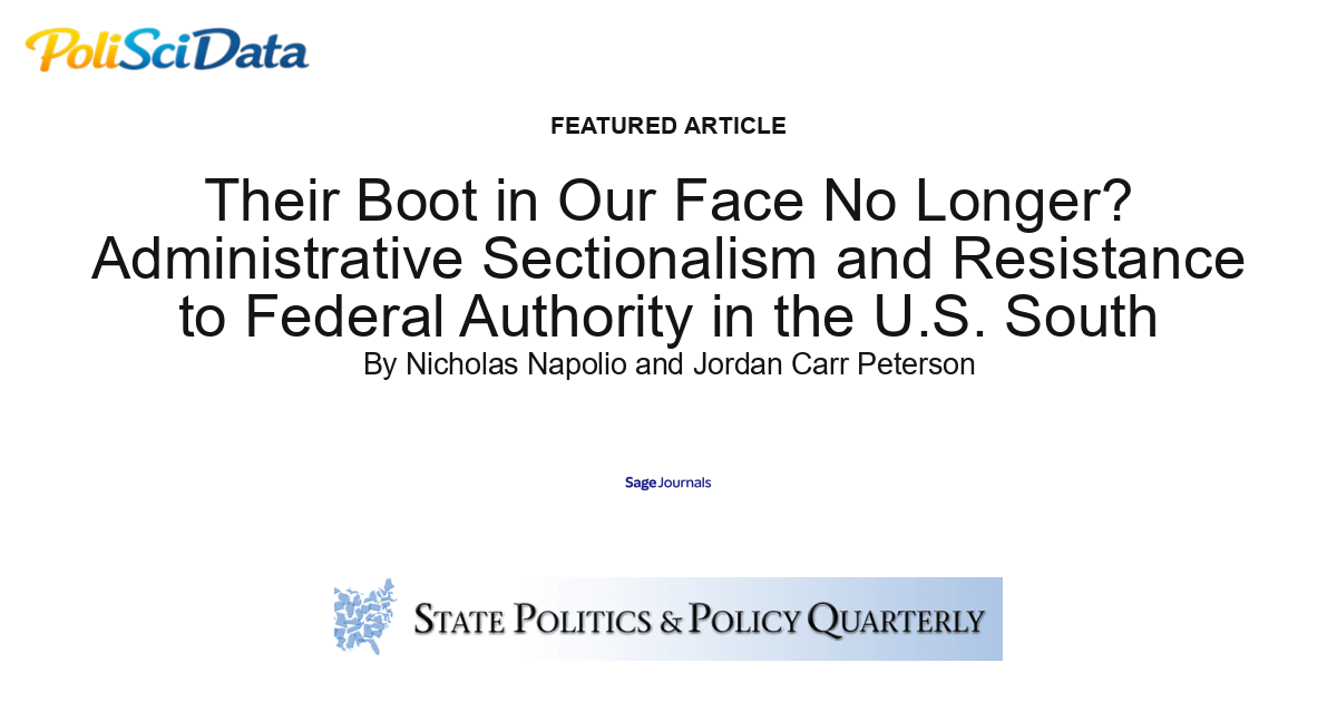 Article card for article: Their Boot in Our Face No Longer? Administrative Sectionalism and Resistance to Federal Authority in the U.S. South