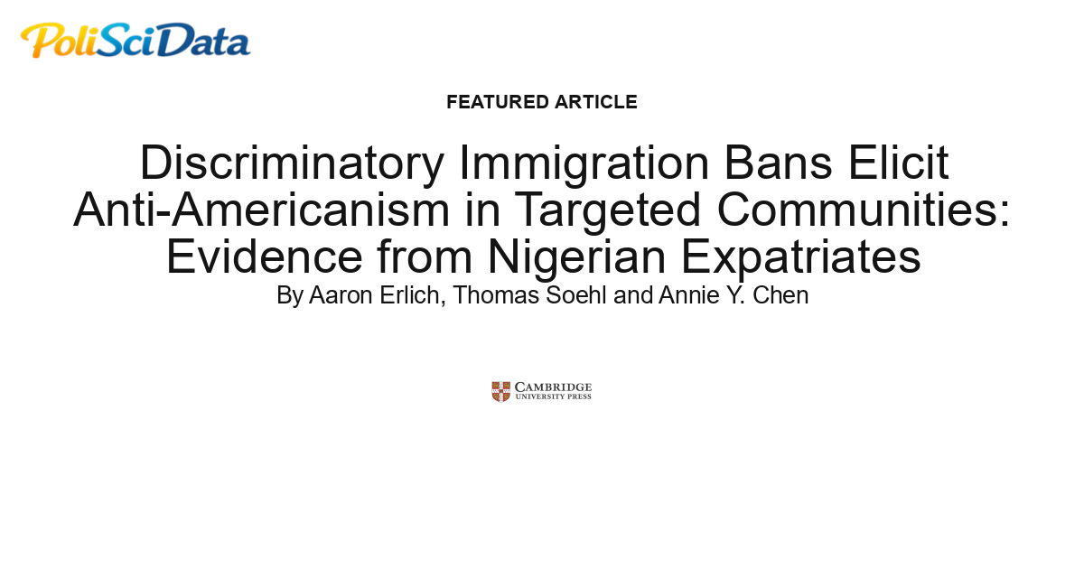 Article card for article: Discriminatory Immigration Bans Elicit Anti-Americanism in Targeted Communities: Evidence from Nigerian Expatriates