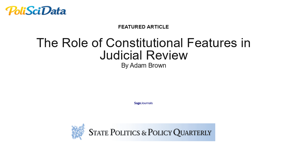 Article card for article: The Role of Constitutional Features in Judicial Review