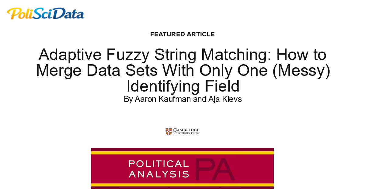 Article card for article: Adaptive Fuzzy String Matching: How to Merge Data Sets With Only One (Messy) Identifying Field