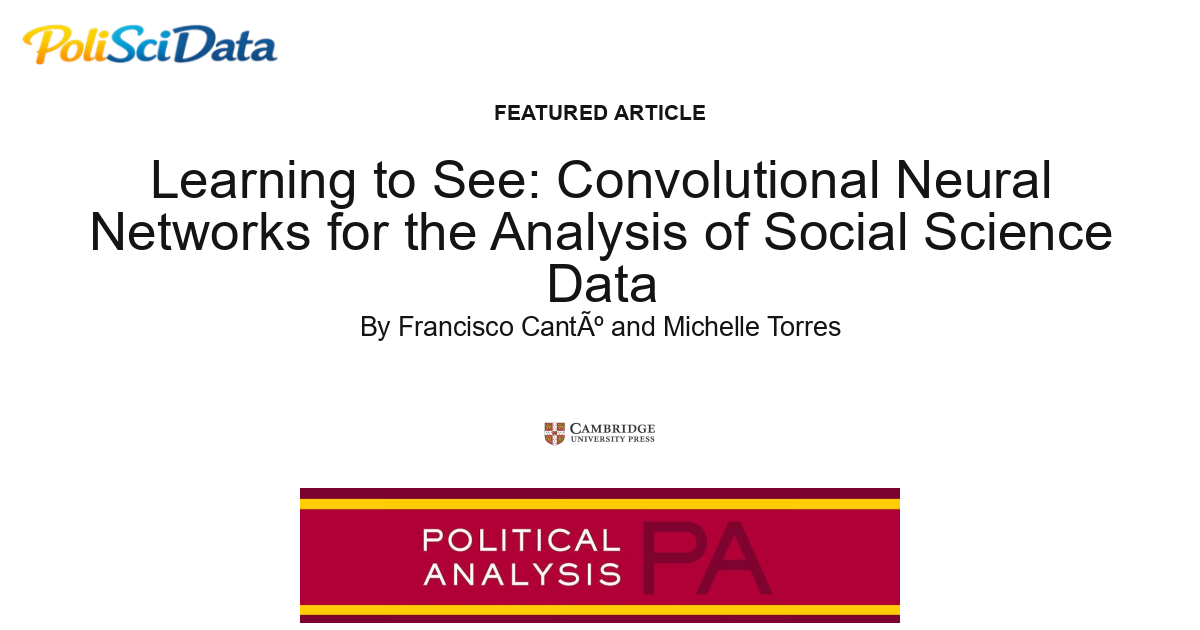 Article card for article: Learning to See: Convolutional Neural Networks for the Analysis of Social Science Data