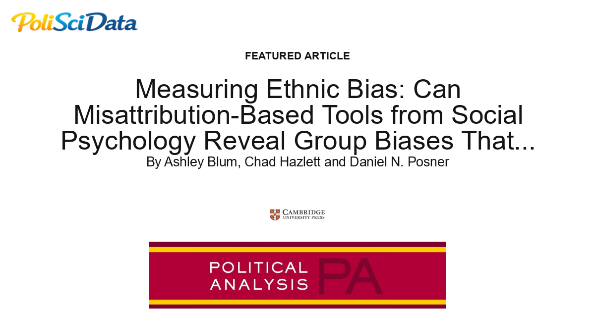 Article card for article: Measuring Ethnic Bias: Can Misattribution-Based Tools from Social Psychology Reveal Group Biases That Economics Games Cannot?