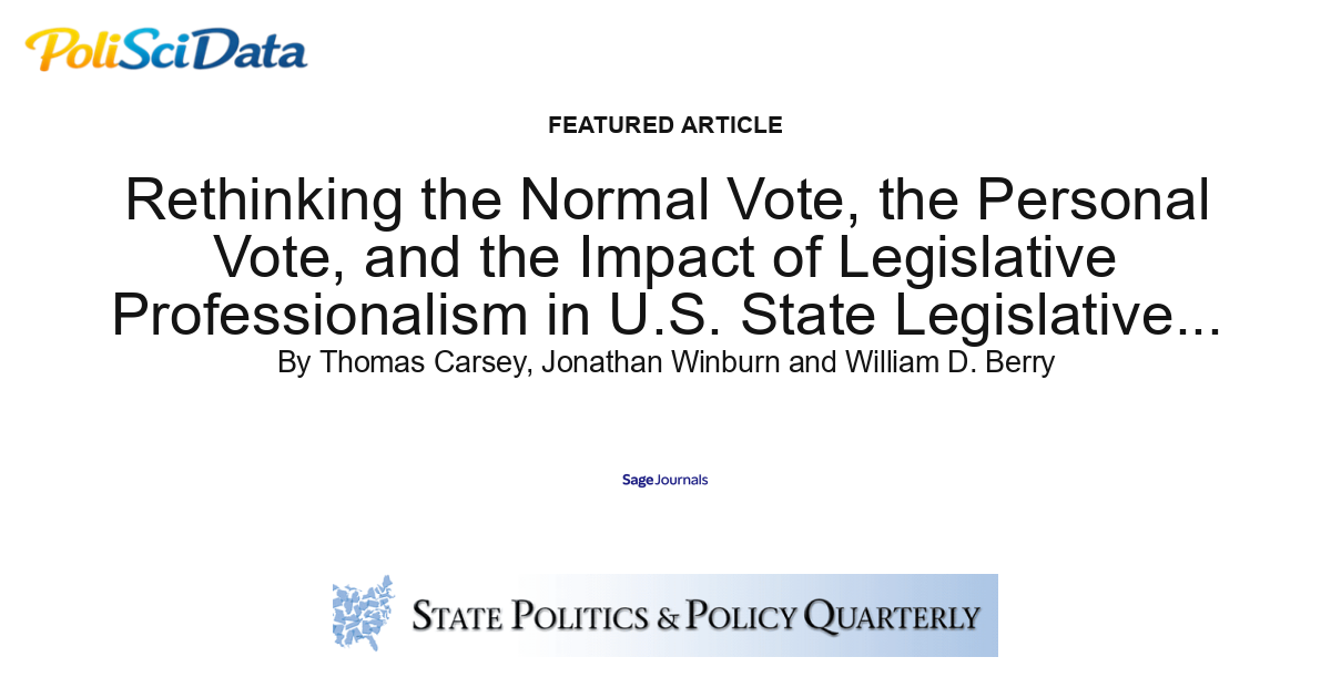 Article card for article: Rethinking the Normal Vote, the Personal Vote, and the Impact of Legislative Professionalism in U.S. State Legislative Elections