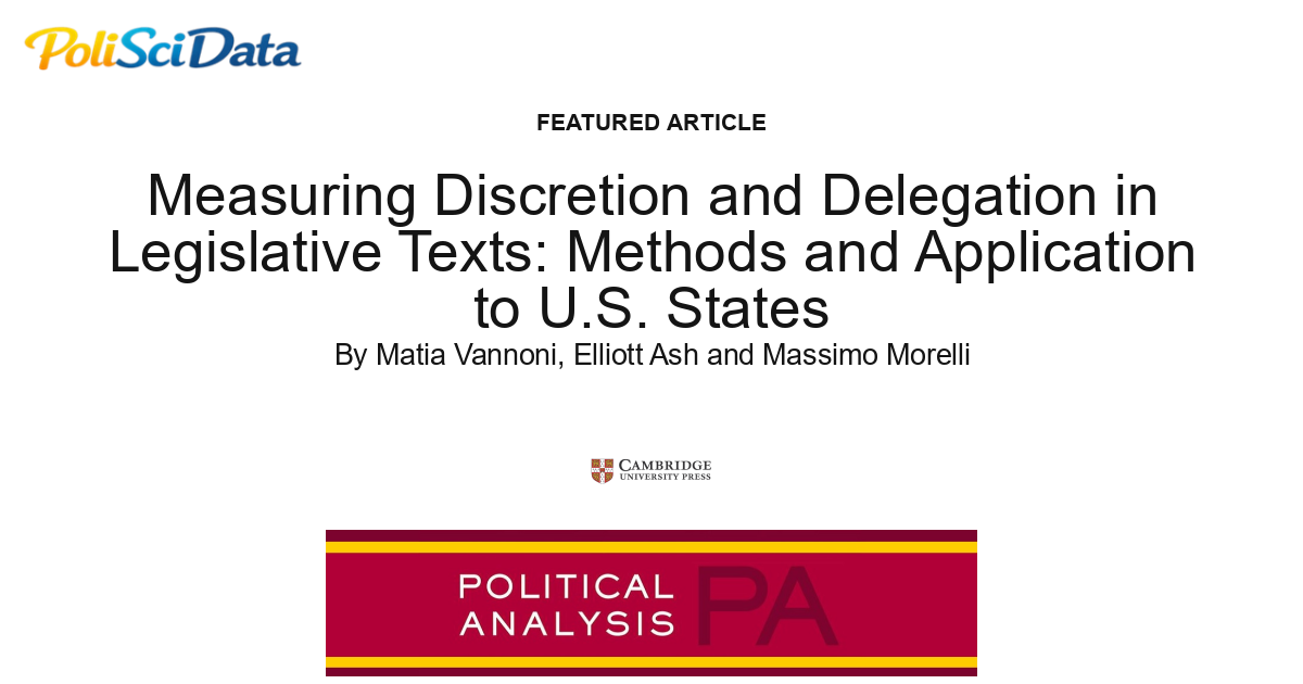 Article card for article: Measuring Discretion and Delegation in Legislative Texts: Methods and Application to U.S. States