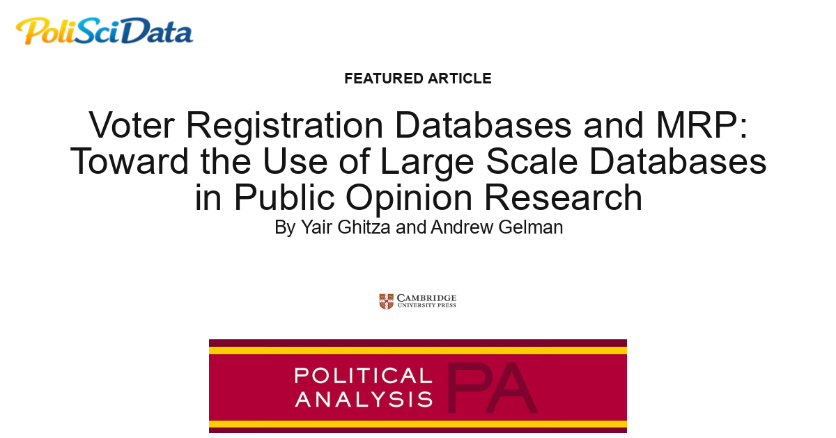 Article card for article: Voter Registration Databases and MRP: Toward the Use of Large Scale Databases in Public Opinion Research