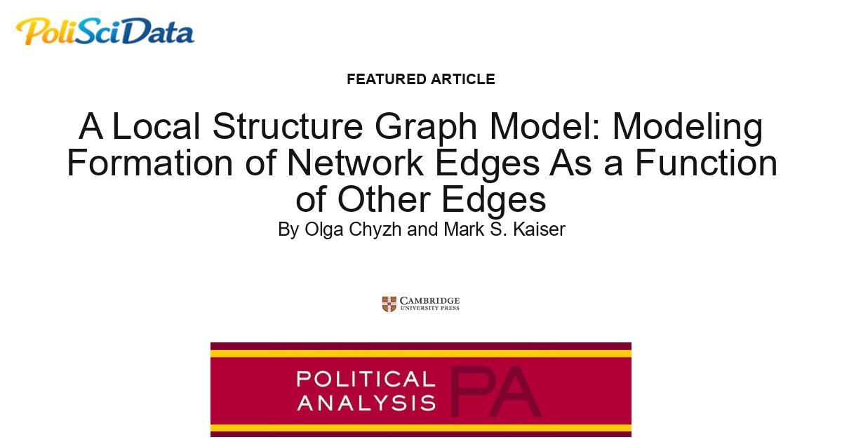 Article card for article: A Local Structure Graph Model: Modeling Formation of Network Edges As a Function of Other Edges