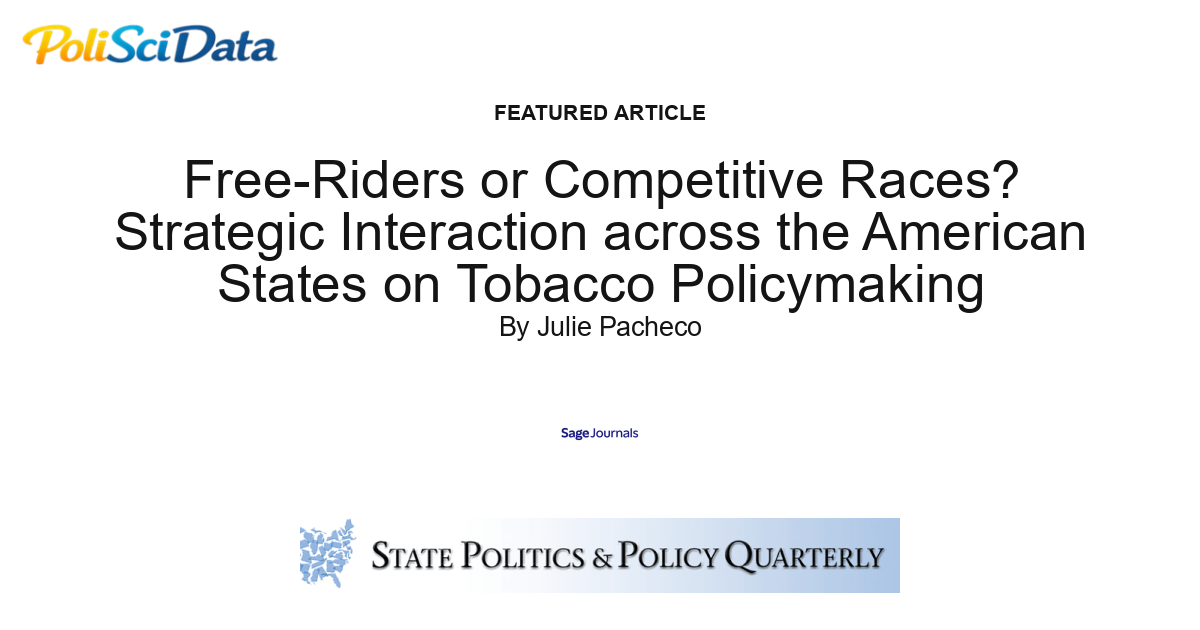 Article card for article: Free-Riders or Competitive Races? Strategic Interaction across the American States on Tobacco Policymaking