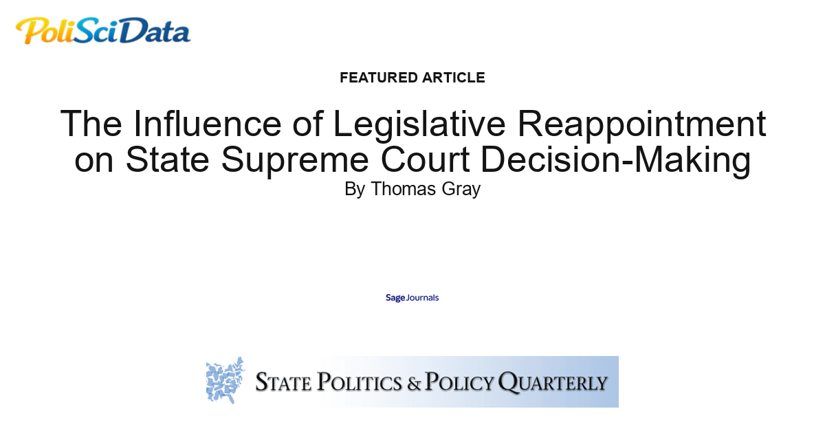 Article card for article: The Influence of Legislative Reappointment on State Supreme Court Decision-Making