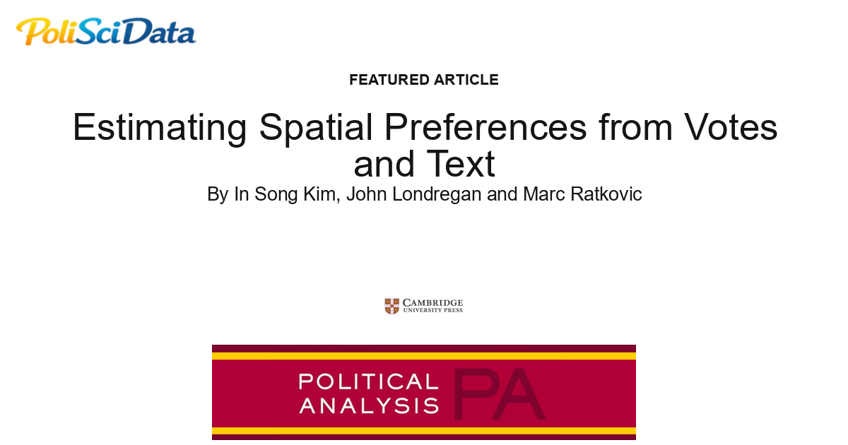 Article card for article: Estimating Spatial Preferences from Votes and Text