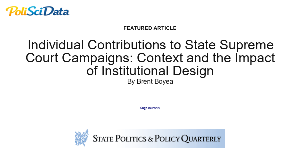 Article card for article: Individual Contributions to State Supreme Court Campaigns: Context and the Impact of Institutional Design