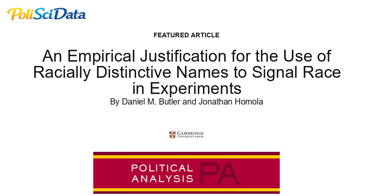 Article card for article: An Empirical Justification for the Use of Racially Distinctive Names to Signal Race in Experiments