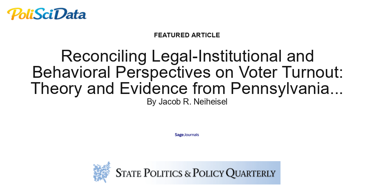 Article card for article: Reconciling Legal-Institutional and Behavioral Perspectives on Voter Turnout: Theory and Evidence from Pennsylvania, 1876-1948