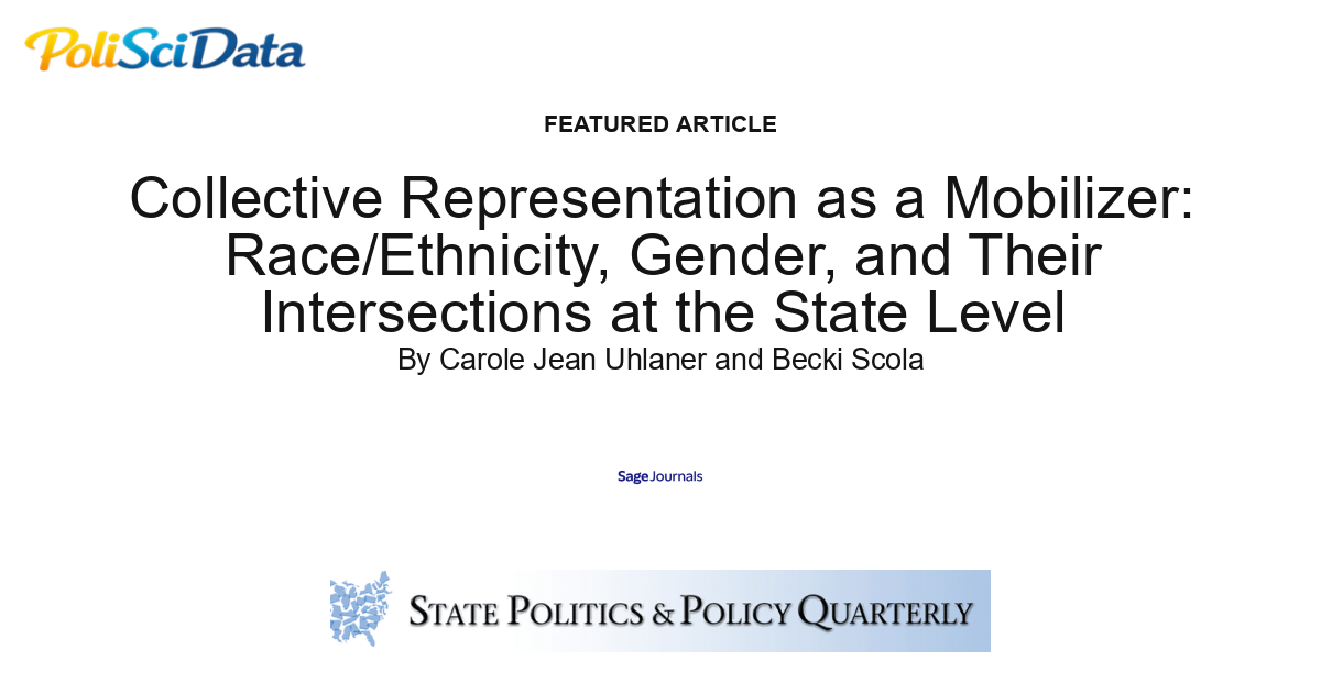 Article card for article: Collective Representation as a Mobilizer: Race/Ethnicity, Gender, and Their Intersections at the State Level