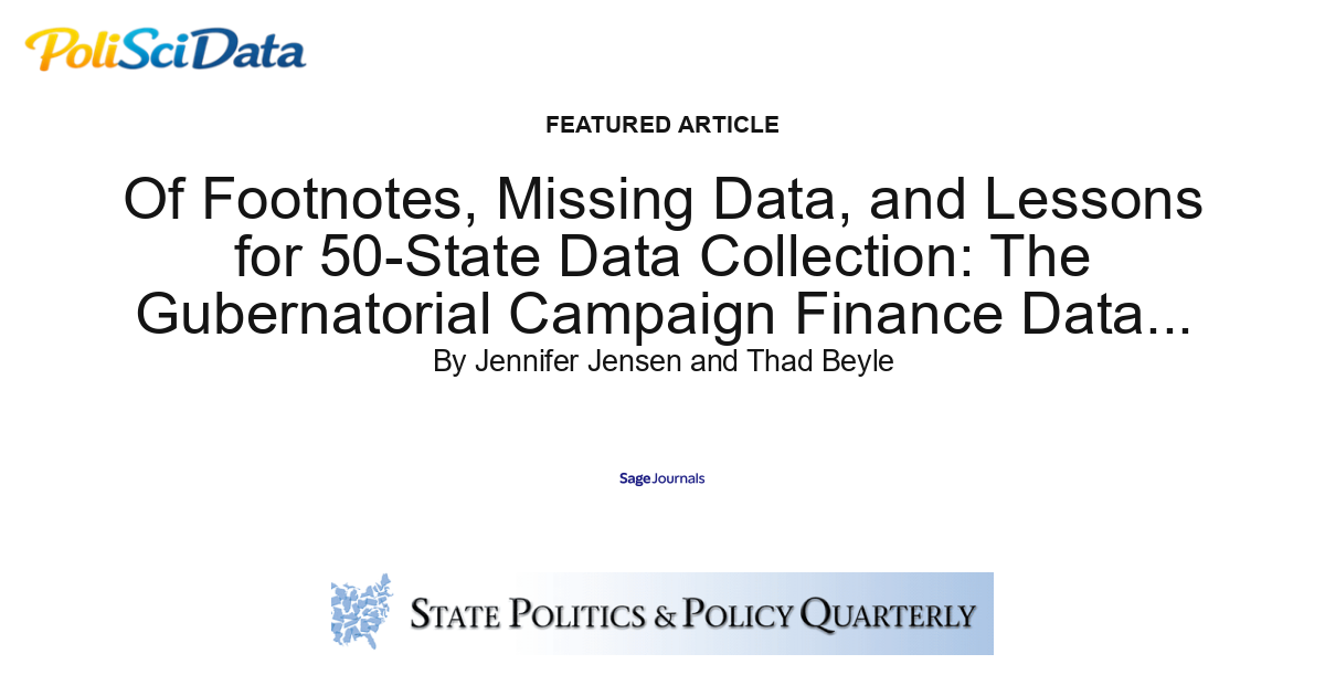 Article card for article: Of Footnotes, Missing Data, and Lessons for 50-State Data Collection: The Gubernatorial Campaign Finance Data Project, 1977-2001