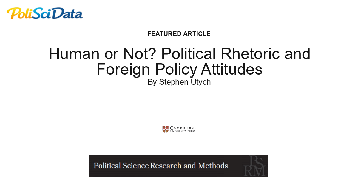 Article card for article: Human or Not? Political Rhetoric and Foreign Policy Attitudes