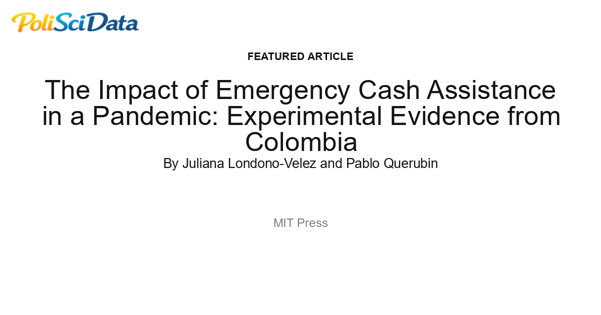 Article card for article: The Impact of Emergency Cash Assistance in a Pandemic: Experimental Evidence from Colombia