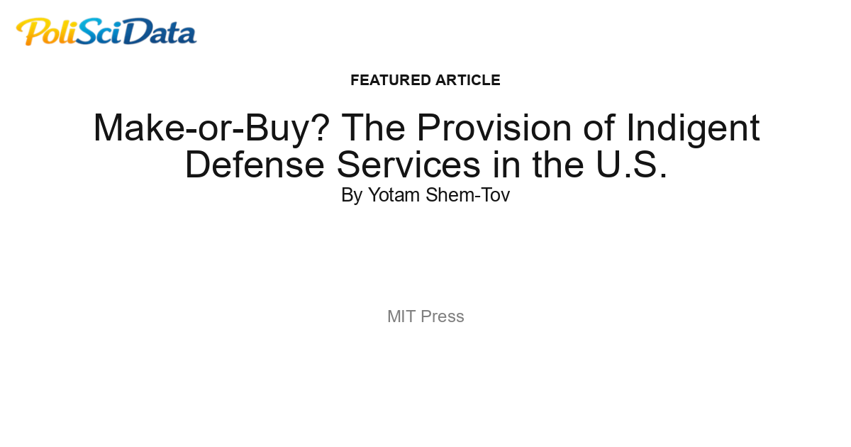 Article card for article: Make-or-Buy? The Provision of Indigent Defense Services in the U.S.