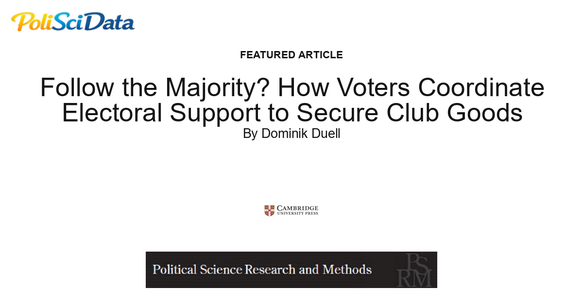 Article card for article: Follow the Majority? How Voters Coordinate Electoral Support to Secure Club Goods
