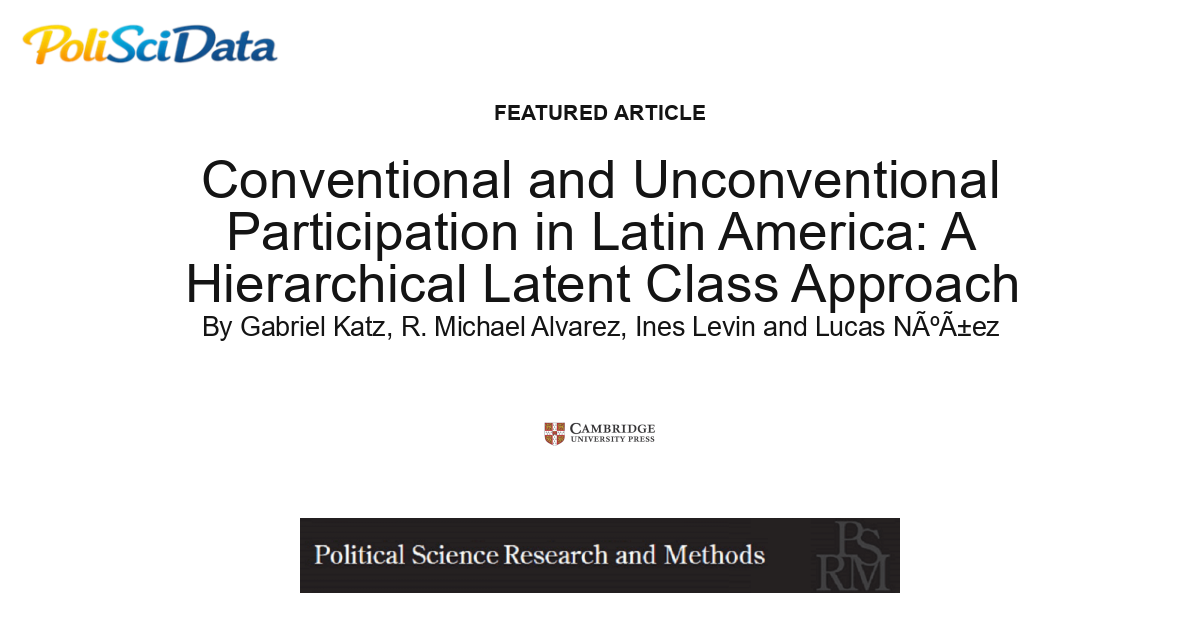 Article card for article: Conventional and Unconventional Participation in Latin America: A Hierarchical Latent Class Approach