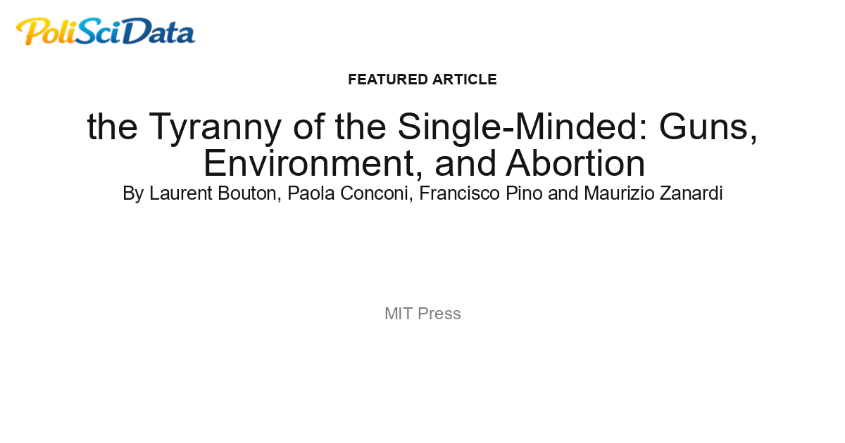 Article card for article: the Tyranny of the Single-Minded: Guns, Environment, and Abortion