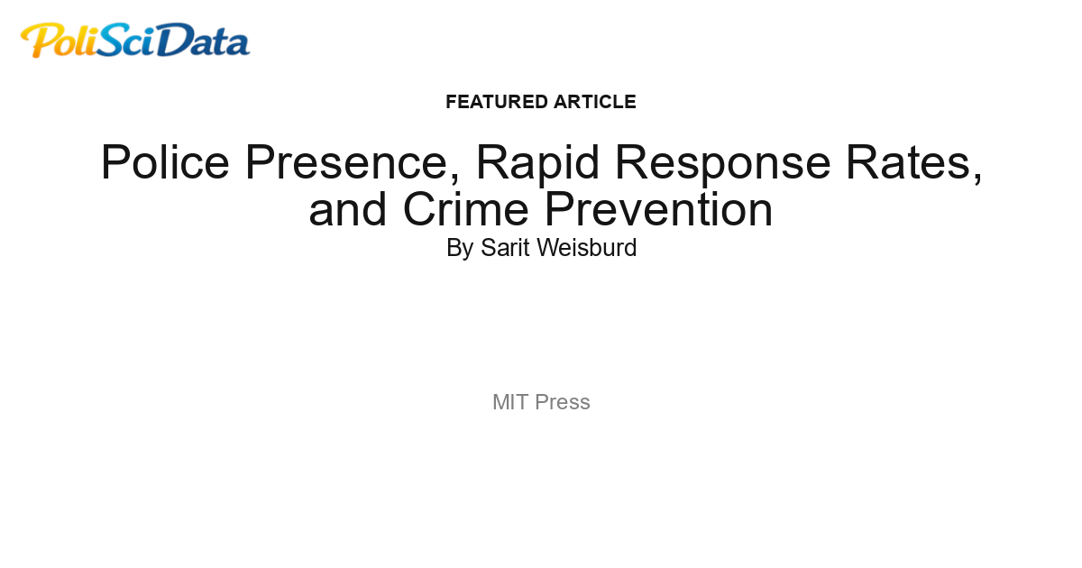 Article card for article: Police Presence, Rapid Response Rates, and Crime Prevention