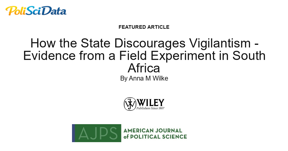 Article card for article: How the State Discourages Vigilantism - Evidence from a Field Experiment in South Africa