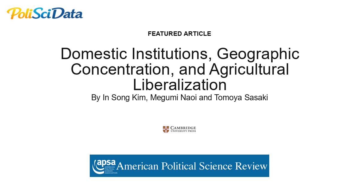 Article card for article: Domestic Institutions, Geographic Concentration, and Agricultural Liberalization