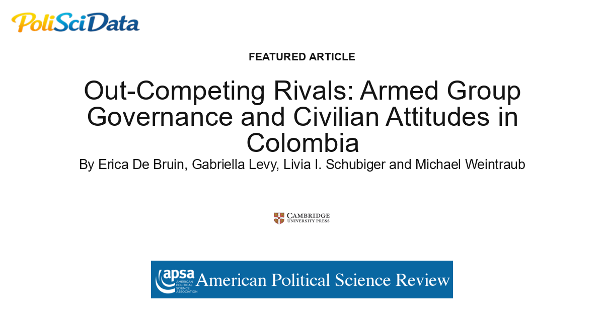 Article card for article: Out-Competing Rivals: Armed Group Governance and Civilian Attitudes in Colombia