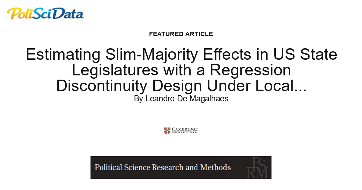 Article card for article: Estimating Slim-Majority Effects in US State Legislatures with a Regression Discontinuity Design Under Local Randomization Assumptions