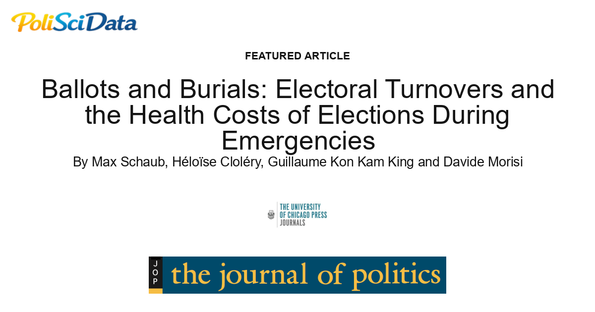 Article card for article: Ballots and Burials: Electoral Turnovers and the Health Costs of Elections During Emergencies