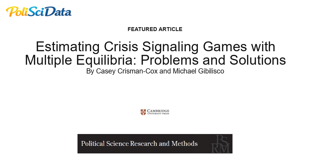 Article card for article: Estimating Crisis Signaling Games with Multiple Equilibria: Problems and Solutions