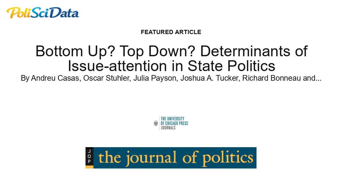 Article card for article: Bottom Up? Top Down? Determinants of Issue-attention in State Politics