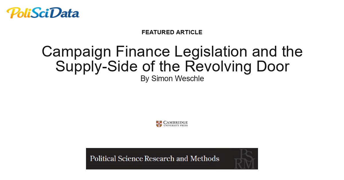 Article card for article: Campaign Finance Legislation and the Supply-Side of the Revolving Door