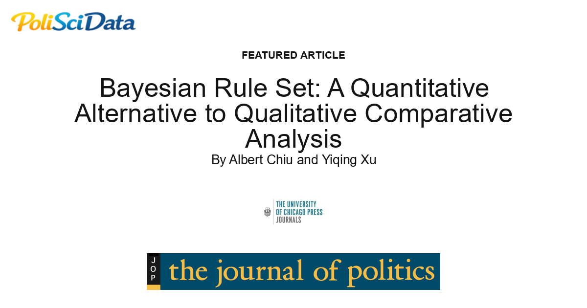 Article card for article: Bayesian Rule Set: A Quantitative Alternative to Qualitative Comparative Analysis