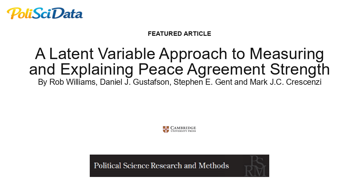 Article card for article: A Latent Variable Approach to Measuring and Explaining Peace Agreement Strength
