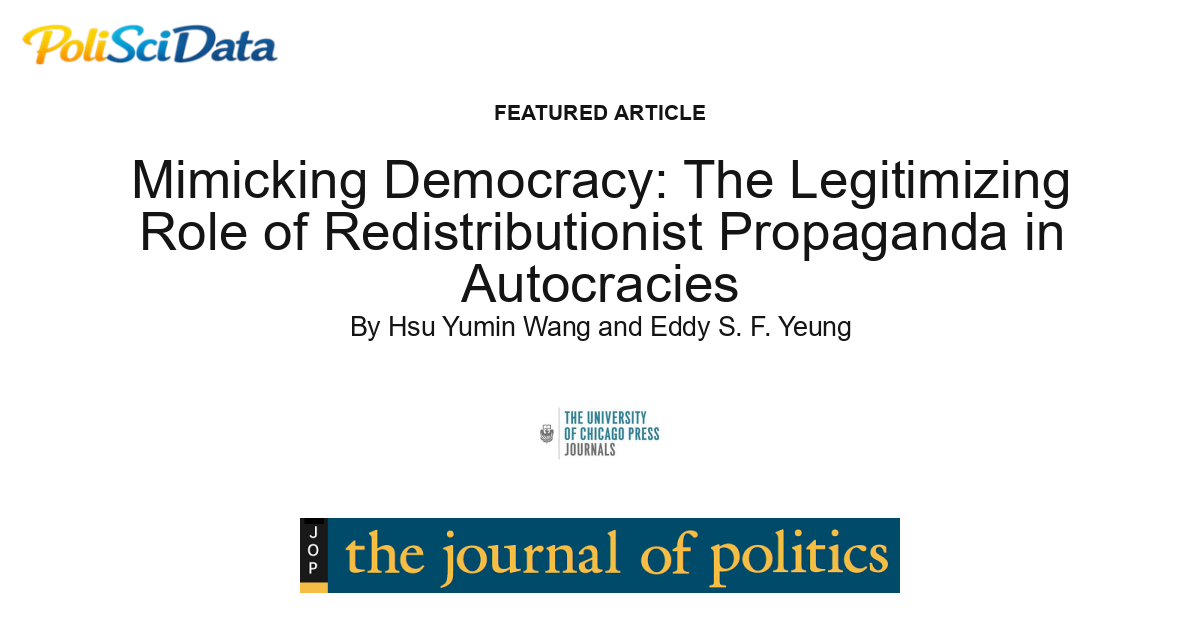 Article card for article: Mimicking Democracy: The Legitimizing Role of Redistributionist Propaganda in Autocracies