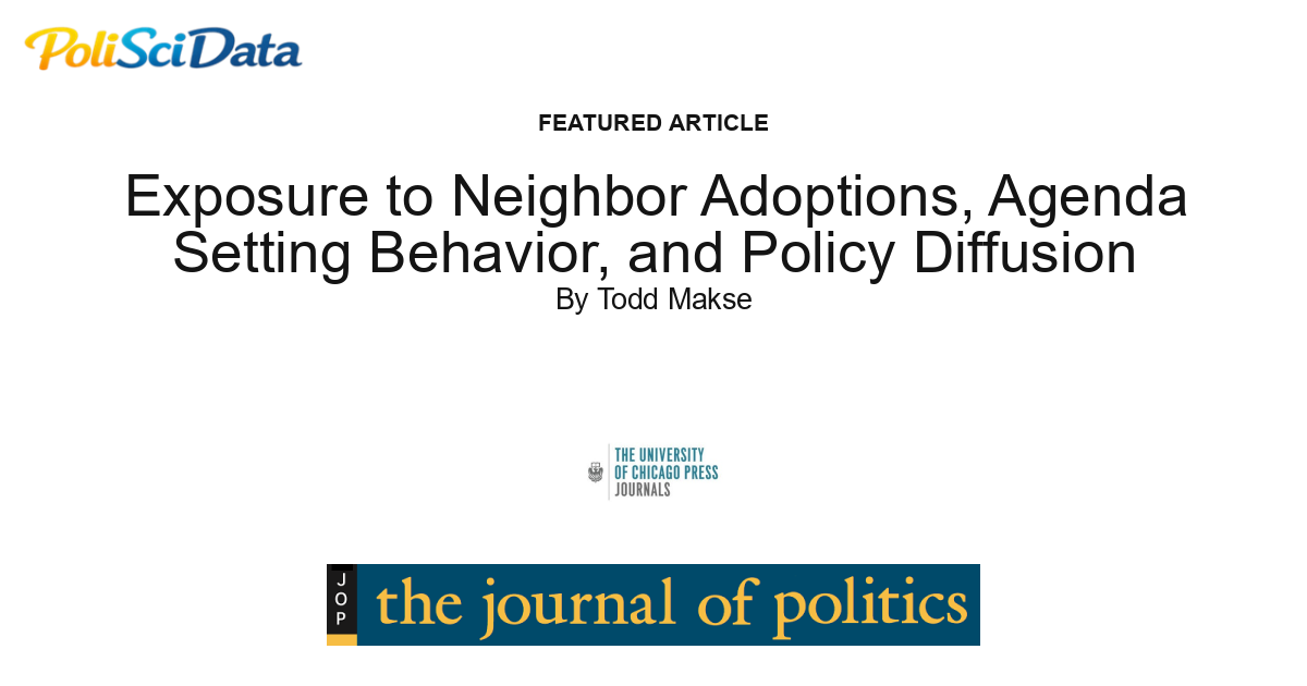 Article card for article: Exposure to Neighbor Adoptions, Agenda Setting Behavior, and Policy Diffusion