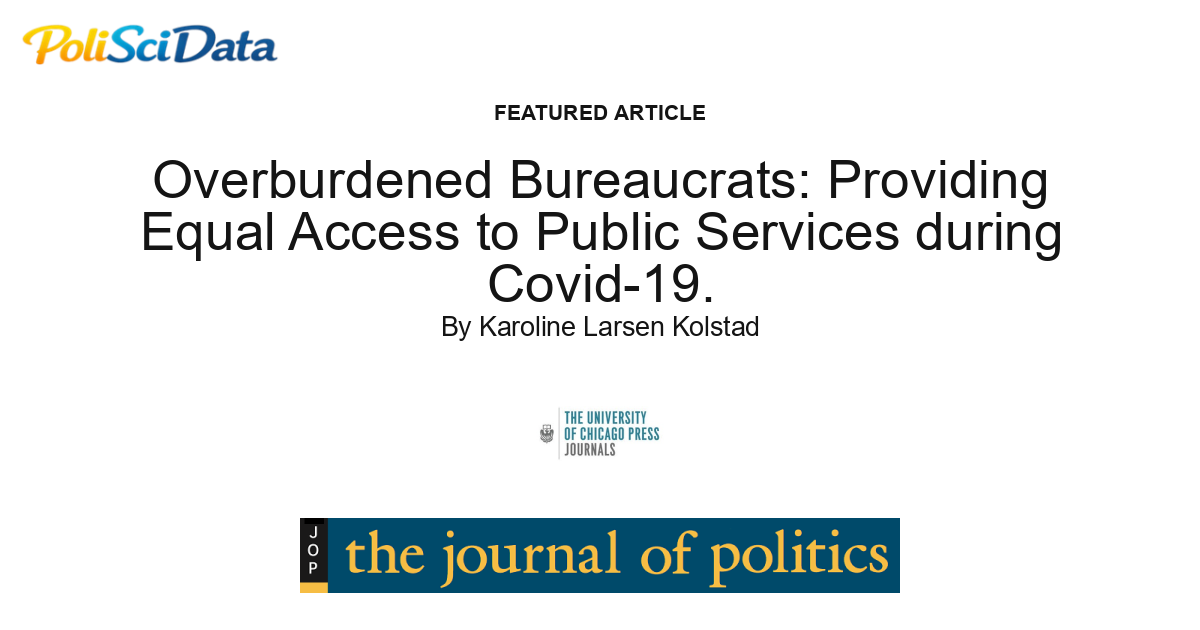 Article card for article: Overburdened Bureaucrats: Providing Equal Access to Public Services during Covid-19