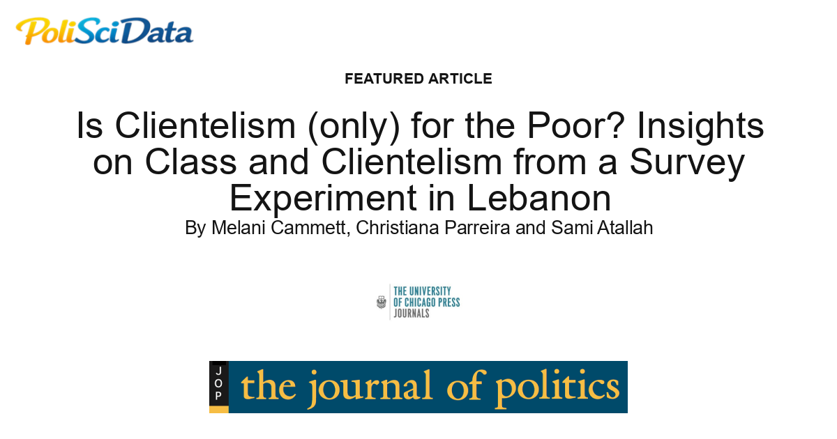 Article card for article: Is Clientelism (only) for the Poor? Insights on Class and Clientelism from a Survey Experiment in Lebanon