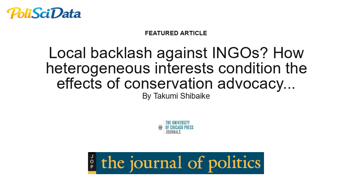 Article card for article: Local backlash against INGOs? How heterogeneous interests condition the effects of conservation advocacy campaigns